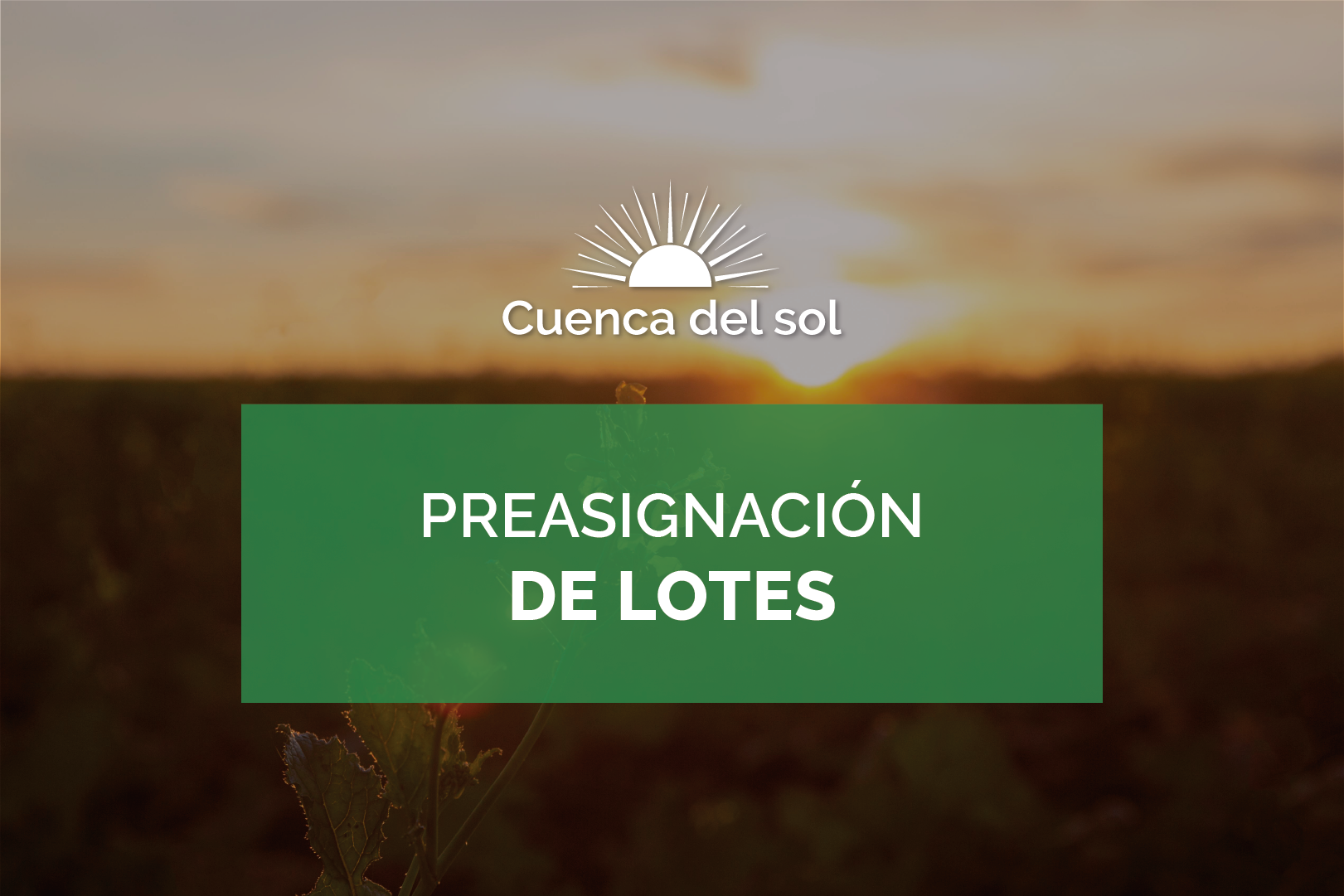 ¡FECHA CONFIRMADA! Sorteos para elección de lotes en Cuenca del Sol